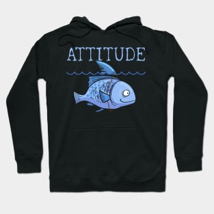 Attitude of a Shark Fish Confidence Self Belief Hoodie